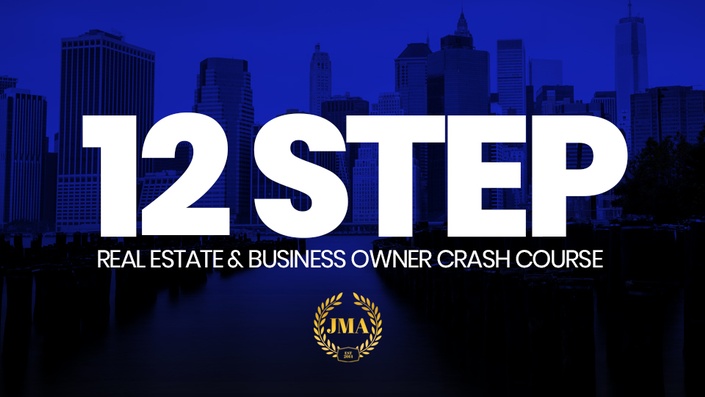 12 Step Real Estate Entrepreneur Business Owner Crash Course 12 Step Real Estate Entrepreneur Business Owner Crash Course
