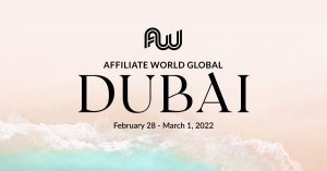 Affiliate World Dubai 2022