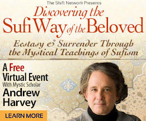 Andrew Harvey The Sufi Way of the Beloved with Andrew Harvey