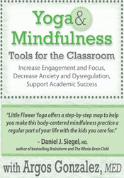 Argos Gonzalez Yoga & Mindfulness Tools for the Classroom Increase Engagement and Focus