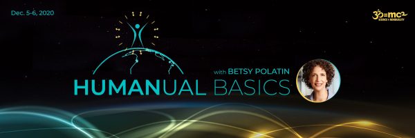 Betsy Polatin – Humanual Basics Betsy Polatin – Humanual Basics