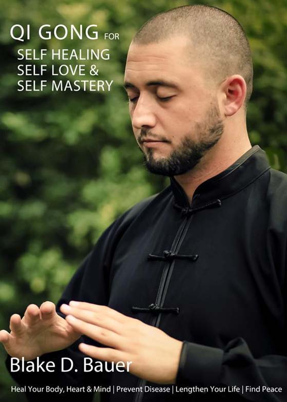 Blake-D-Bauer-Qi-Gong-for-Self-Healing-Self-Love-and-Self-Mastery1