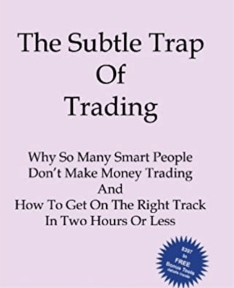 Brian McAboy The Subtle Trap of Trading Brian McAboy The Subtle Trap of Trading