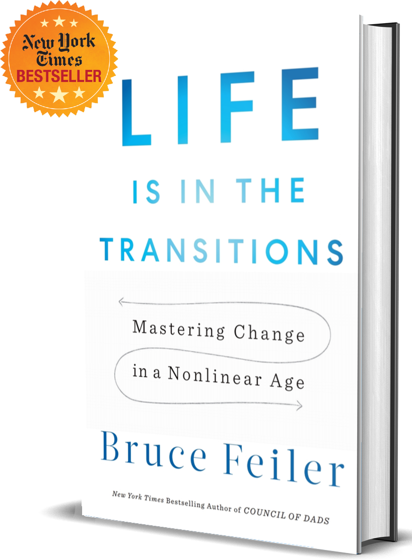 Bruce Feiler Life Is in the Transitions Mastering Change at Any Age Bruce Feiler Life Is in the Transitions Mastering Change at Any Age