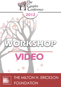 CC12 Workshop 15 Healing Couples From the Betrayal of an Affair John Gottman