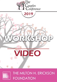 CC19 Workshop 12 The Developmental Model of Couples Therapy Advanced Experiential Workshop Ellyn Bader