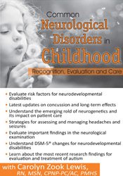Carolyn Zook Lewis Common Neurological Disorders in Childhood Recognition