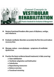 Chris Carpino Current Concepts in Vestibular Rehabilitation Best Practice Standards for Evaluation & Management