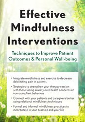 Clyde Boiston Effective Mindfulness Interventions Techniques to Improve Patient Outcomes & Personal Well-Being