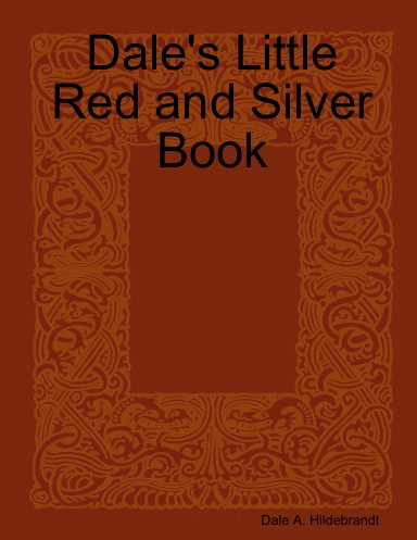 Dale A. Hildebrandt Little Red and Silver Book Dale A. Hildebrandt Little Red and Silver Book
