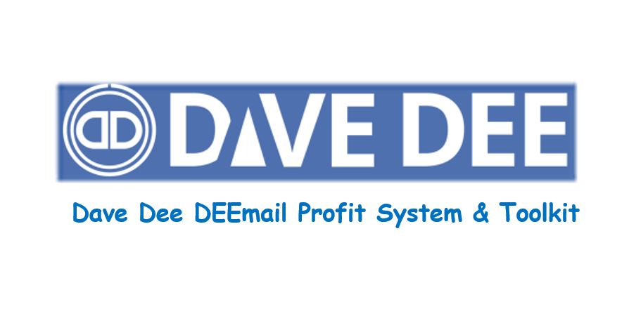 Dave Dee DEEmail Profit System & Toolkit Dave Dee DEEmail Profit System & Toolkit