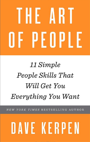 Dave-Kerpen-The-Art-of-People-11-Simple-People-Skills-That-Will-Get-You-Everything-You-Want