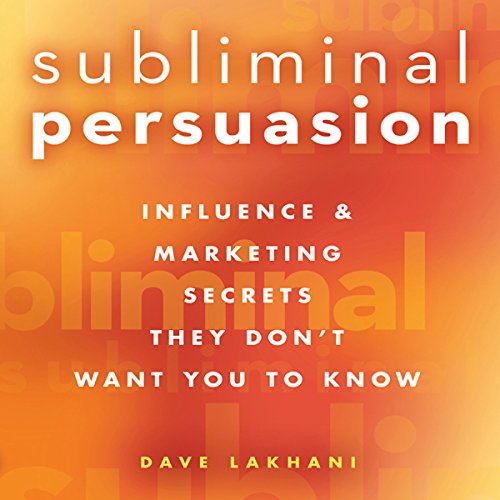 Dave-Lakhani-Subliminal-Persuasion1