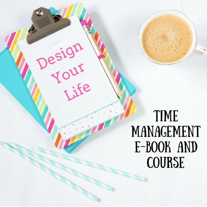 Design Your Day Time Management for the Busy Woman EBOOK + Course Design Your Day Time Management for the Busy Woman EBOOK + Course