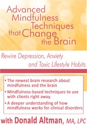Donald Altman Advanced Mindfulness Techniques that Change the Brain Rewire Depression