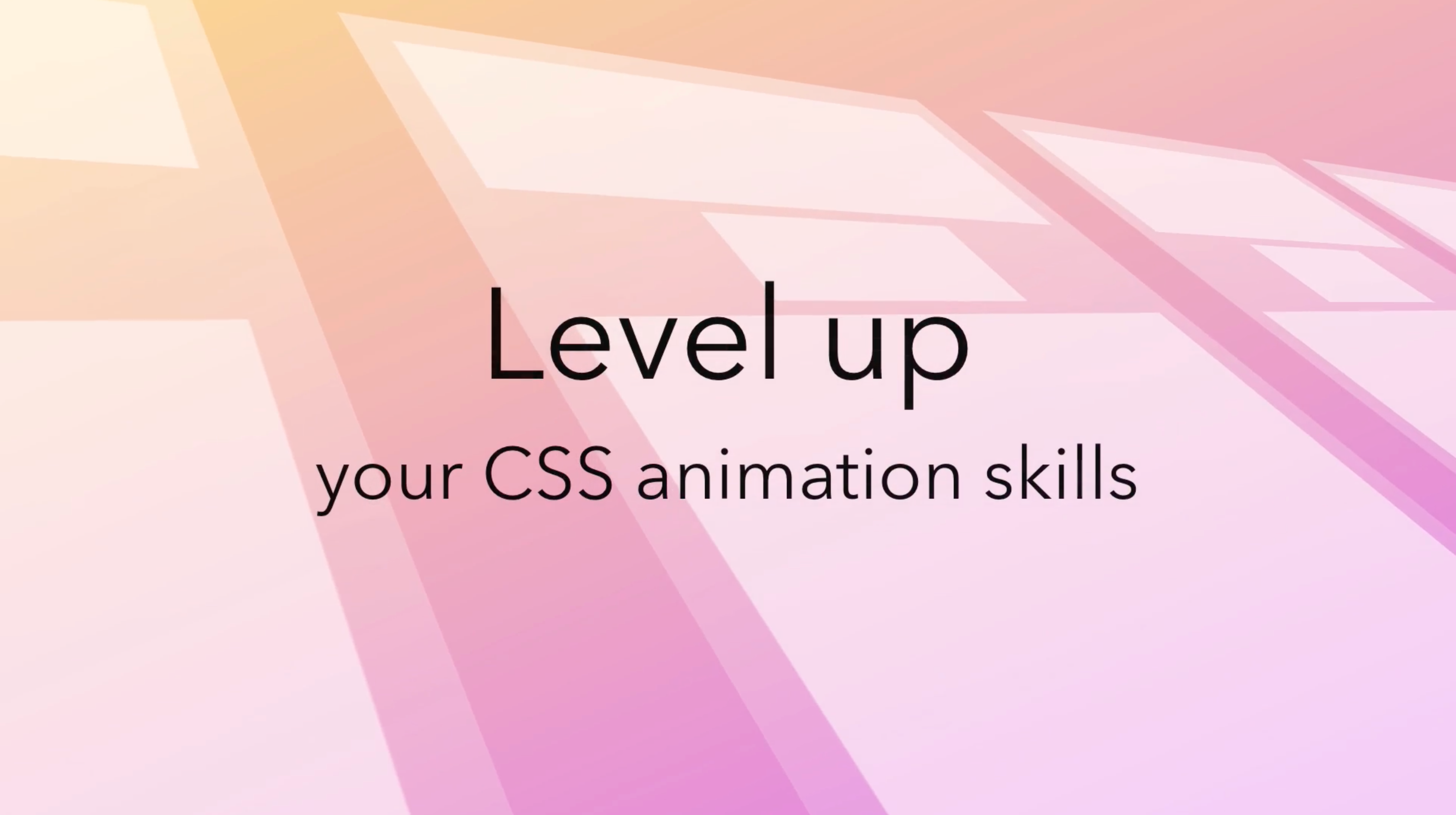 Donovan Hutchinson Level Up your CSS Animation Skills Donovan Hutchinson Level Up your CSS Animation Skills