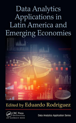 Eduardo Rodriguez Data Analytics Applications in Latin America and Emerging Economies