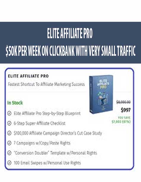 Elite-Affiliate-Pro-50k-Per-Week-On-Clickbank-With-Very-Small-Traffic