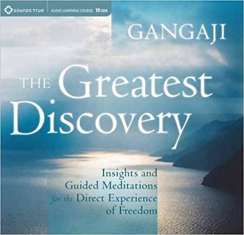 Gangaji – The Greatest Discovery Insights and Guided Meditations for the Direct Experience of Freedom Gangaji - The Greatest Discovery: Insights and Guided Meditations for the Direct Experience of Freedom