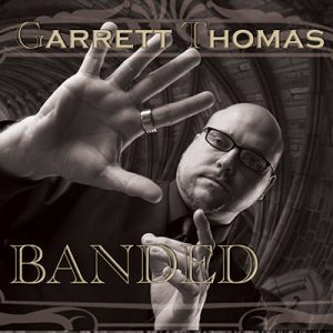 Garrett Thomas Banded