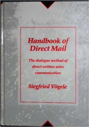 Handbook Of Direct Mail The Dialogue Method Of Direct Communication