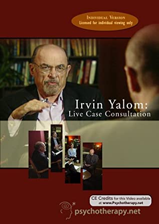 Irvin Yalom MD Live Case Consultation Irvin Yalom MD Live Case Consultation