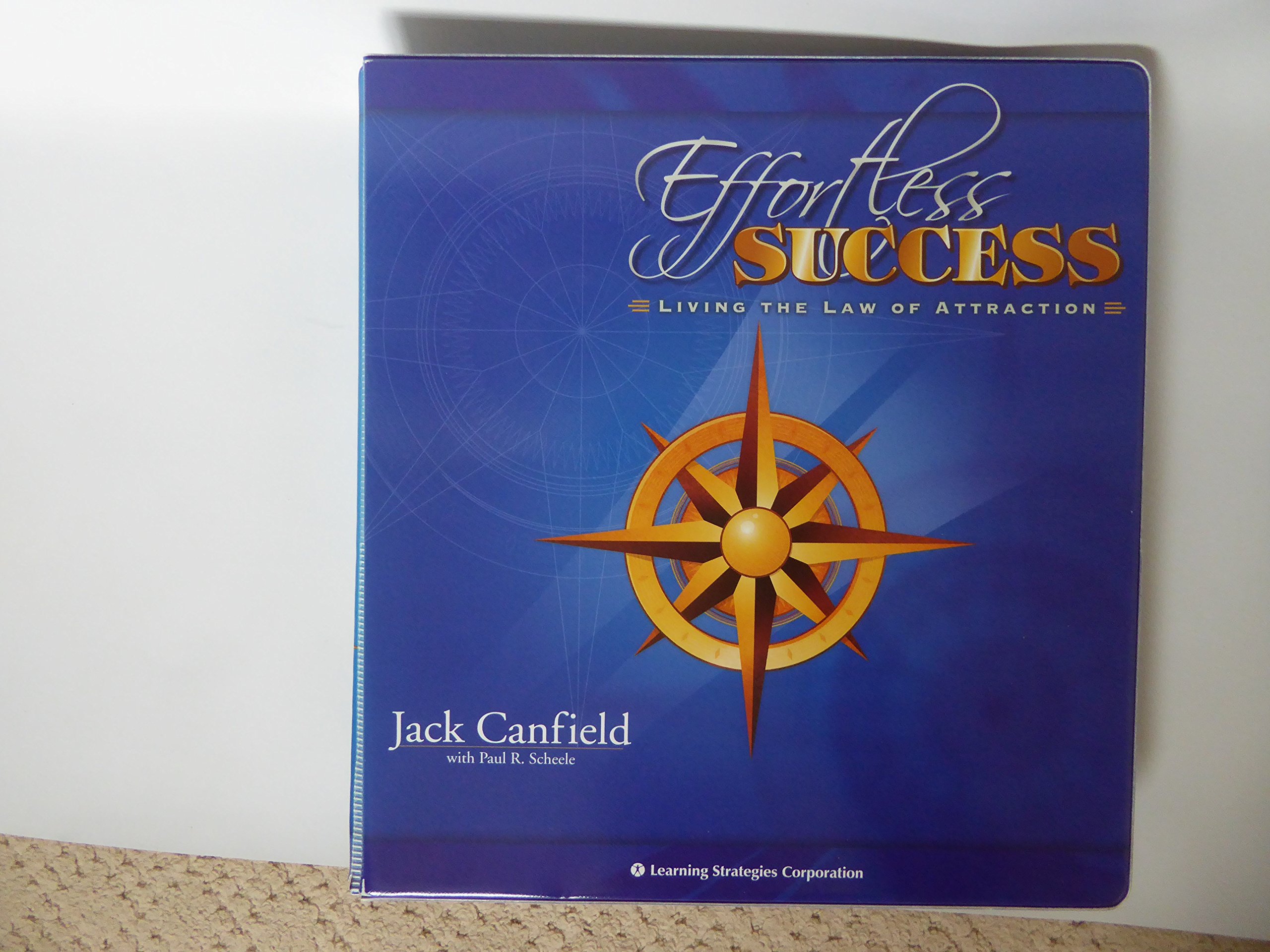 Jack-Canfield-Paul-Scheele-Effortless-Success-Living-the-Law-of-Attraction1