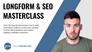 Jacob McMillen – Longform & SEO Masterclass