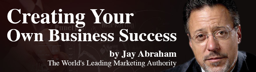 Jay-Abraham-Creating-Your-Own-Business-Success