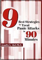 Jennifer L. Abel 9 Best Strategies to Treat Panic Attacks in 90 Minutes