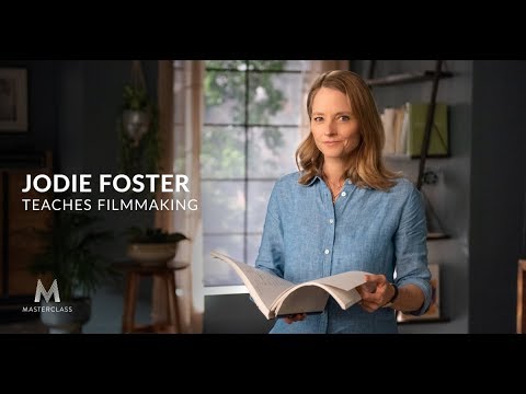 Jodie Foster Teaches Filmmaking Jodie Foster Teaches Filmmaking
