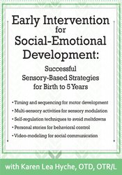 Karen Lea Hyche Early Intervention for Social-Emotional Development Successful Sensory-Based Strategies for Birth to 5 Years