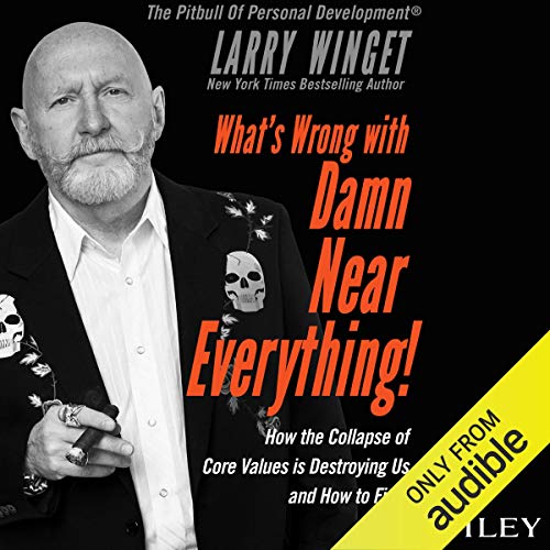 Larry-Winget-Whats-Wrong-with-Damn-Near-Everything