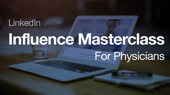 LinkedIn Influence Masterclass For Clinicians! LinkedIn Influence Masterclass For Clinicians!