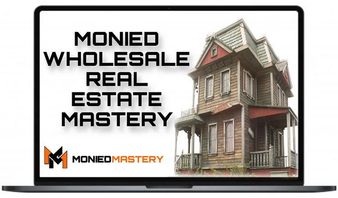 MONIED VON MONIED WHOLESALE REAL ESTATE MASTERY MONIED VON MONIED WHOLESALE REAL ESTATE MASTERY