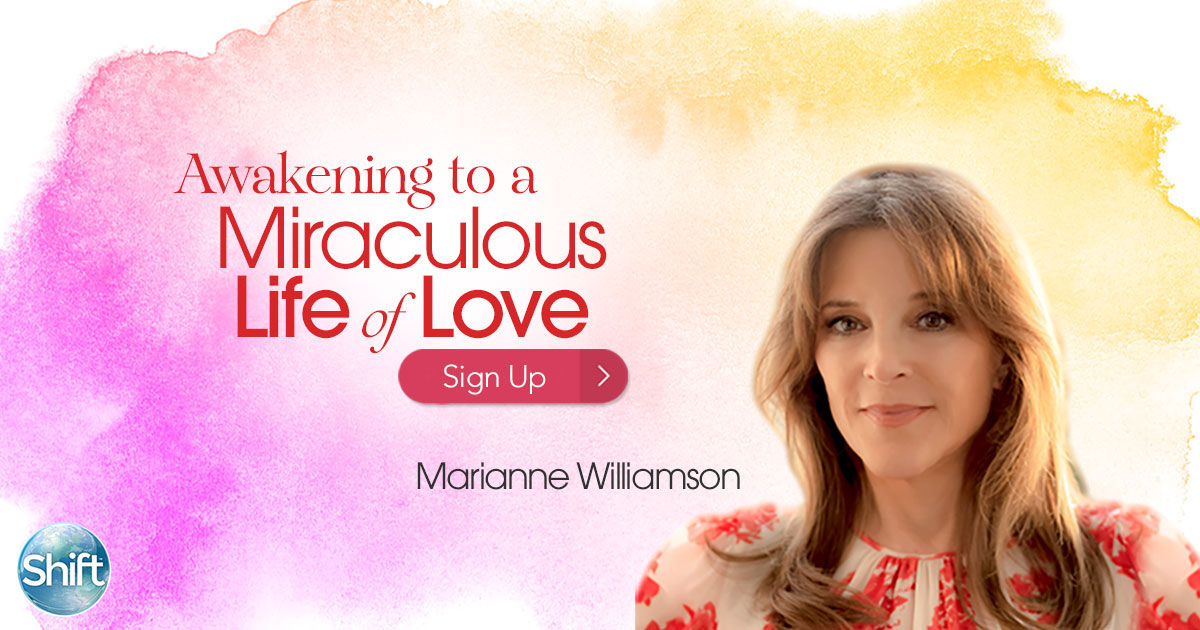 Marianne Williamson Miraculous Life of Love Marianne Williamson Miraculous Life of Love