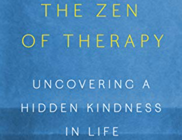 Mark Epstein – The Zen of Therapy Uncovering a Hidden Kindness in Life Mark Epstein - The Zen of Therapy: Uncovering a Hidden Kindness in Life