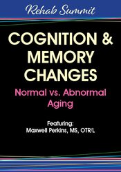 Maxwell Perkins Cognition & Memory Changes Normal vs Abnormal Aging