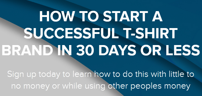 Nehemiah Davis HOW TO START A SUCCESSFUL T-SHIRT BRAND IN 30 DAYS OR LESS Nehemiah Davis HOW TO START A SUCCESSFUL T-SHIRT BRAND IN 30 DAYS OR LESS
