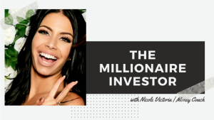Nicole Victoria – The Millionaire Investor