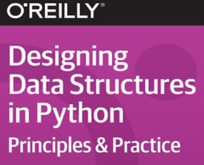 O'Reilly Designing Data Structures in Python