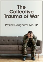Patrick Dougherty The Collective Trauma of War