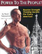 Pavel Tsatsouline Power to the People