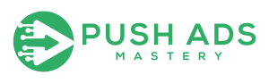 Push Ads Mastery Push Ads Mastery