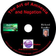 Richard Bandler The Art of Amnesia and Negation