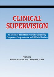 Richard Sears Clinical Supervision An Evidence-Based Framework for Developing Competent