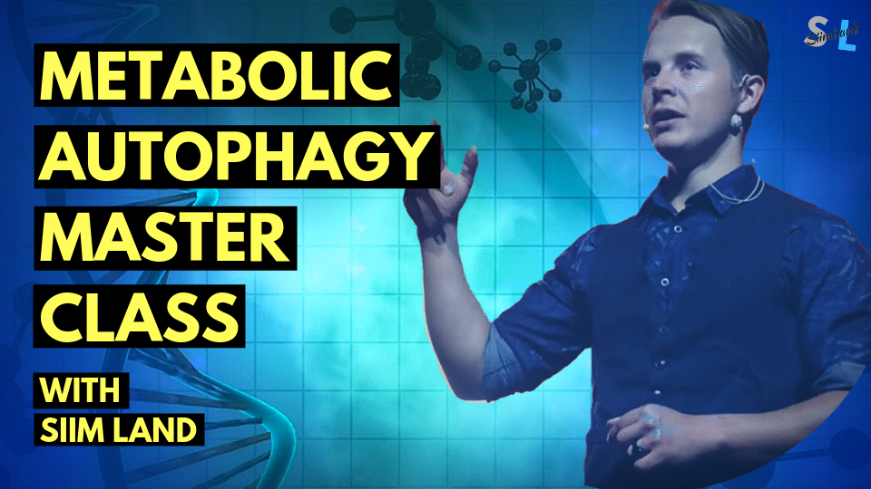 Siim Land Metabolic Autophagy Master Class Siim Land Metabolic Autophagy Master Class