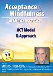 Steven C. Hayes The ACT Model & Approach