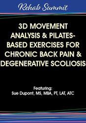 Sue DuPont 3D Movement Analysis & Pilates-Based Exercises for Chronic Back Pain & Degenerative Scoliosis