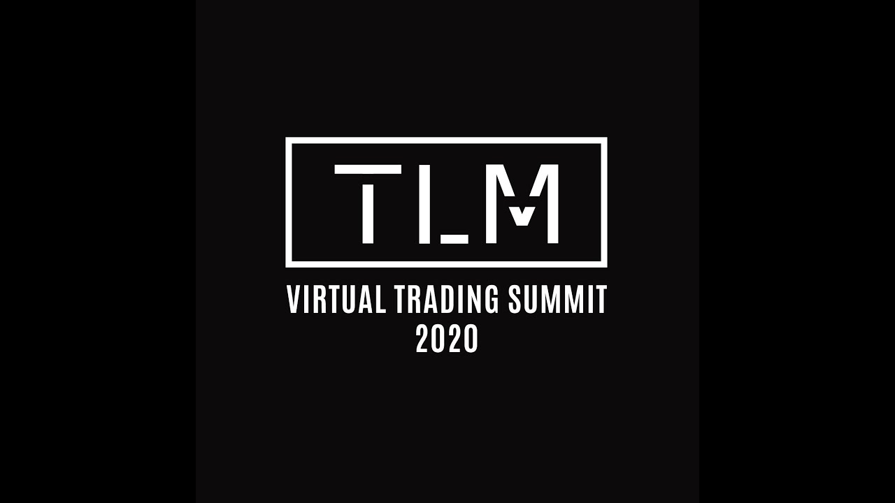TLM Virtual Trading Summit 2020 TLM Virtual Trading Summit 2020